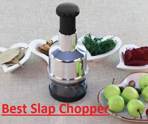 Best Slap Chopper