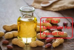 List The Substitute For Peanut Oil