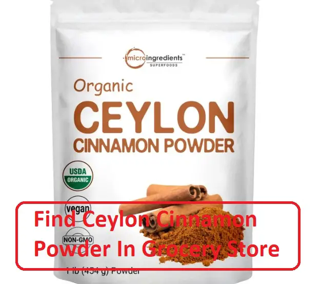 Where To Find Ceylon Cinnamon Powder In Grocery Store? - Fast Food Justice