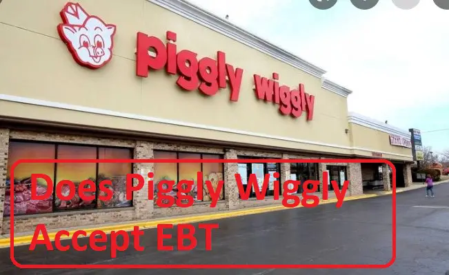 Does Piggly Wiggly Accept EBT 