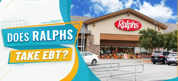 Does Ralphs Take EBT?