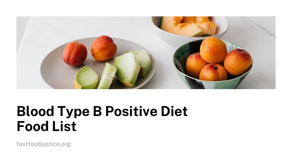 Blood Type B Positive Diet Food List