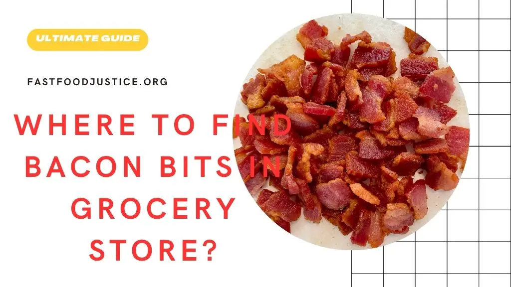 Where to Find Bacon Bits in Grocery Store?